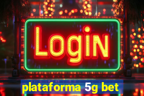 plataforma 5g bet